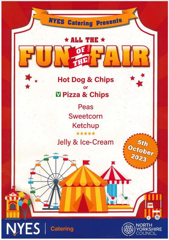 NYES Catering Presents: All the Fun of the Fair. Hot Dog & Chips or Vegetarian Pizza & Chips, Peas, Sweetcorn, Ketchup, Jelly & Ice Cream. 5th October 2023.