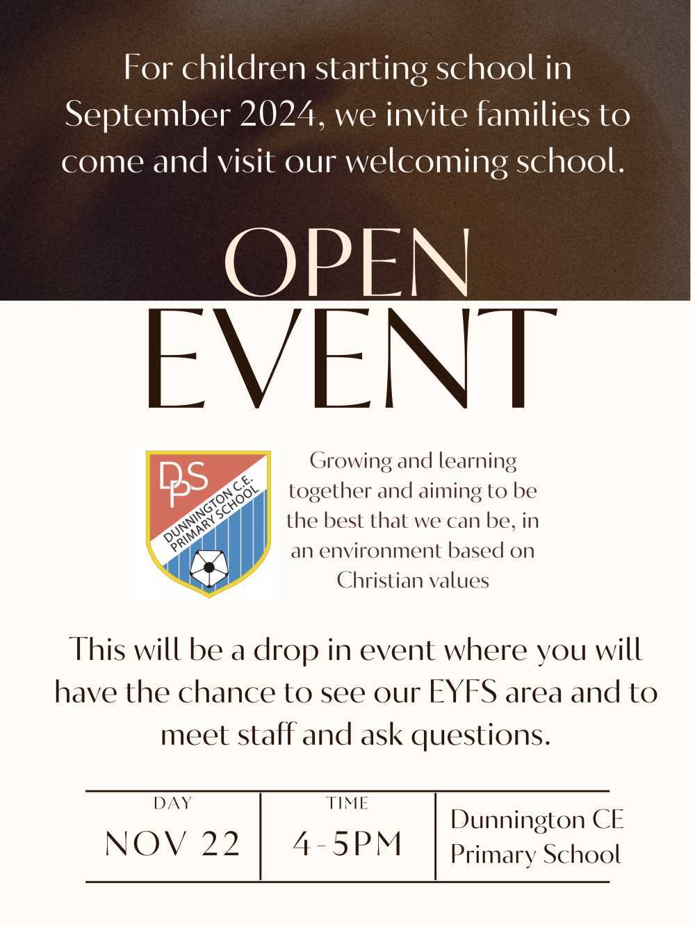 For children starting school in September 2024, we invite families to come and visit our welcoming school. This will be a drop in event where you will have the chance to see our EYFS area and to meet staff and ask questions. November 22nd, 4-5pm, Dunnington CE Primary School.